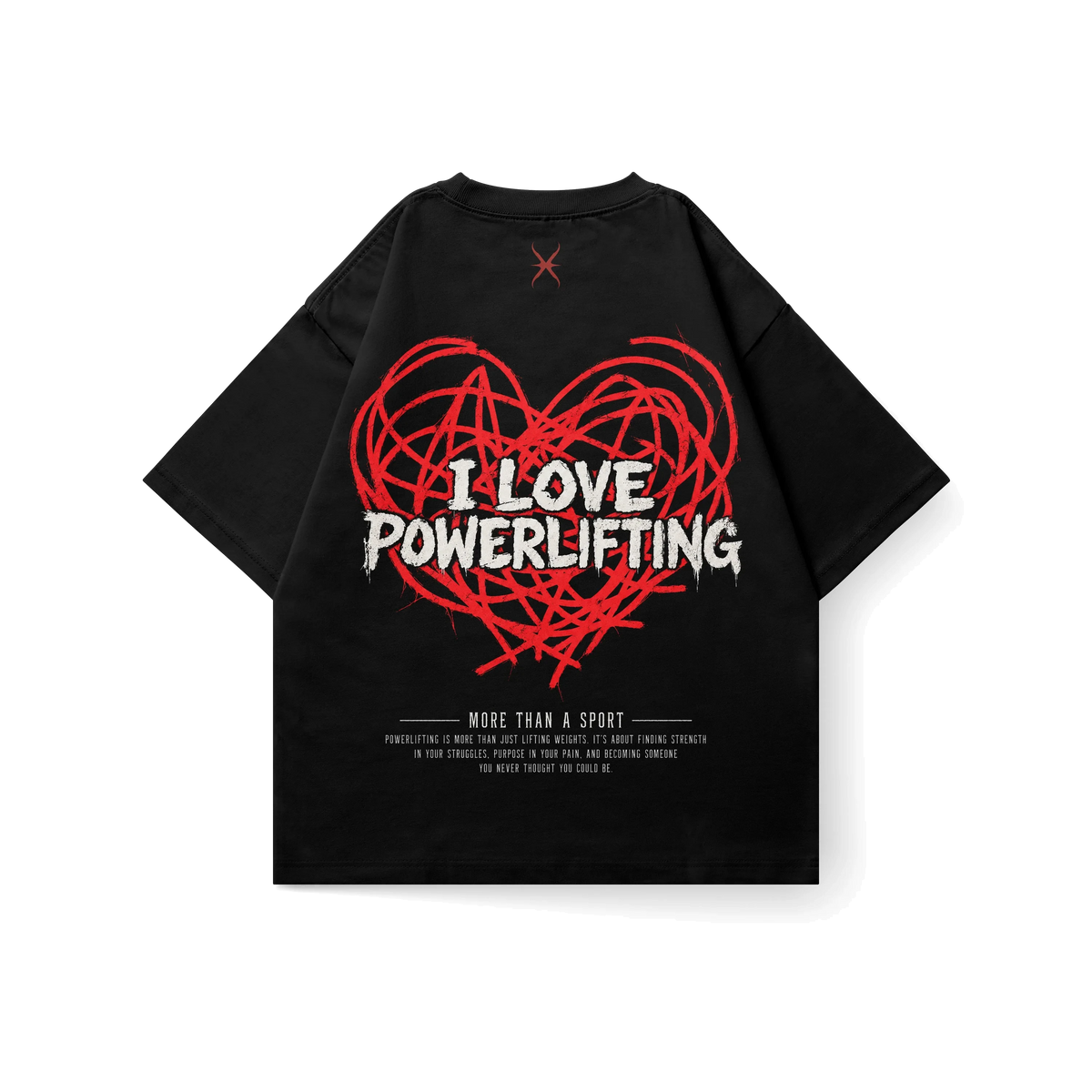 I LOVE POWERLIFTING - DOUBLE GRAPHIC TEE